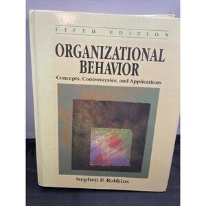 Organizational Behavior Concepts, Controversies and Applications Hardcover Book